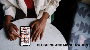 Blogging and monetization