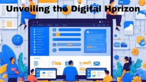 Unveiling the Digital Horizon